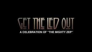 Image of Get The Led Out - A Celebration of "The Mighty Zep"
